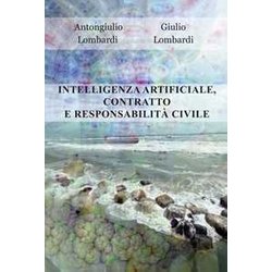 Intelligenza Artificiale, Contratto E Responsabilità Civile