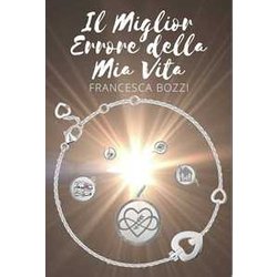 Il Miglior Errore Della Mia Vita Il Miglior Errore Della Mia Vita