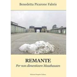 Remante. Per Non Dimenticare Mauthausen