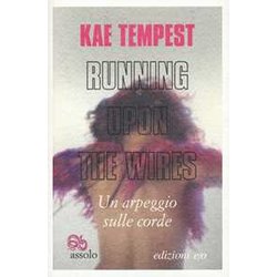 Running Upon The Wires-Un Arpeggio Sulle Corde. Testo Inglese A Fronte Running Upon The Wires-Un Arpeggio Sulle Corde. Testo Inglese A Fronte