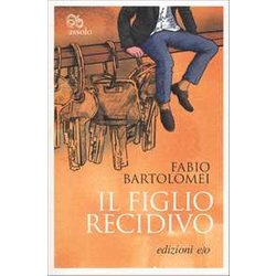 Il Figlio Recidivo Il Figlio Recidivo