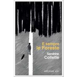 E Sempre Le Foreste E Sempre Le Foreste