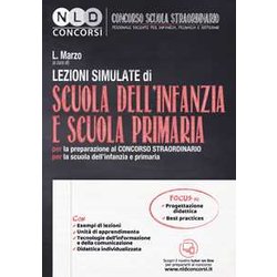 Lezioni Simulate Di Scuola Dell'infanzia E Scuola Primaria. Per La Preparazione Al Concorso Straordinario Per La Scuola Dell'infanzia E Primaria. Con Espansione Online Lezioni Simulate Di Scuola Dell'infanzia E Scuola Primaria. Per La Preparazione Al Concorso Straordinario Per La Scuola Dell'infanzia E Primaria. Con Espansione Online