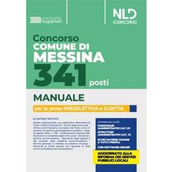 Concorso Comune Di Messina. 341 Posti. Manuale Per La Prova Preselettiva E Scritta. Con Software Di Simulazione Concorso Comune Di Messina. 341 Posti. Manuale Per La Prova Preselettiva E Scritta. Con Software Di Simulazione