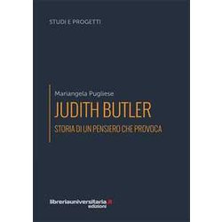 Judith Butler. Storia Di Un Pensiero Che Provoca