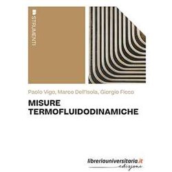 Misure Termofluidodinamiche Misure Termofluidodinamiche