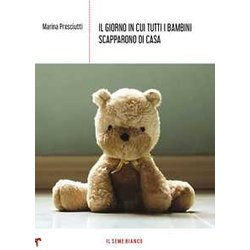Il Giorno In Cui Tutti I Bambini Scapparono Di Casa Il Giorno In Cui Tutti I Bambini Scapparono Di Casa