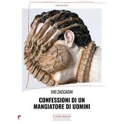 Confessioni Di Un Mangiatore Di Uomini Confessioni Di Un Mangiatore Di Uomini