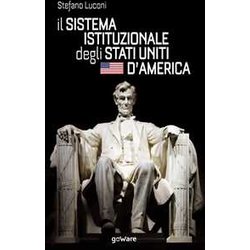 Il Sistema Istituzionale Degli Stati Uniti D'america Il Sistema Istituzionale Degli Stati Uniti D'america