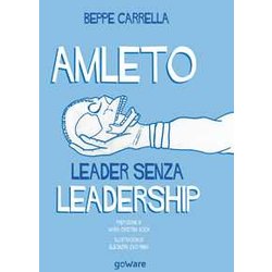 Amleto. Leader Senza Leadership Amleto. Leader Senza Leadership