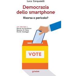 Democrazia Dello Smartphone. Risorsa O Pericolo? Democrazia Dello Smartphone. Risorsa O Pericolo?