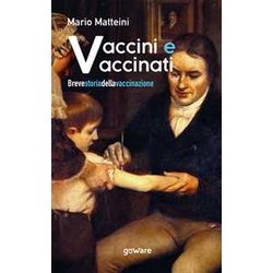 Vaccini E Vaccinati. Breve Storia Della Vaccinazione Vaccini E Vaccinati. Breve Storia Della Vaccinazione