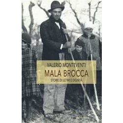 Mala Brocca. Storie Di Ultimi E Dignità Mala Brocca. Storie Di Ultimi E DignitÃ