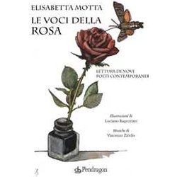 Le Voci Della Rosa. Lettura Di Nove Poeti Contemporanei Le Voci Della Rosa. Lettura Di Nove Poeti Contemporanei