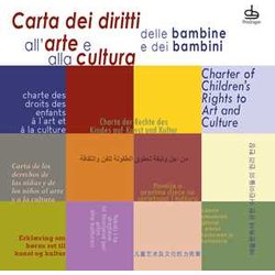 Carta Dei Diritti All'arte E Alla Cultura Delle Bambine E Dei Bambini. Ediz. Multilingue Carta Dei Diritti All'arte E Alla Cultura Delle Bambine E Dei Bambini. Ediz. Multilingue