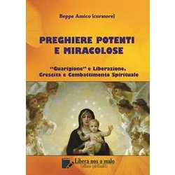 Preghiere Potenti E Miracolose - “Guarigione” E Liberazione, Crescita E Combattimento Spirituale Preghiere Potenti E Miracolose - “Guarigione” E Liberazione, Crescita E Combattimento Spirituale