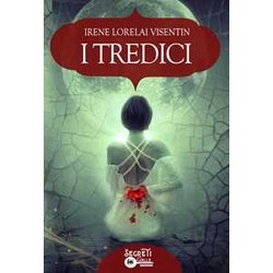 I Tredici: (Collana Segreti In Giallo) I Tredici: (Collana Segreti In Giallo)