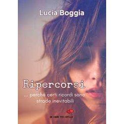 Ripercorsi: …Perché Certi Ricordi Sono Strade Inevitabili (Collana Un Cuore Per Capello) Ripercorsi: …Perché Certi Ricordi Sono Strade Inevitabili (Collana Un Cuore Per Capello)