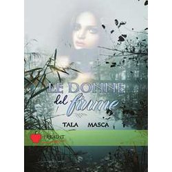 Le Donne Del Fiume: (Collana I Read It) Le Donne Del Fiume: (Collana I Read It)