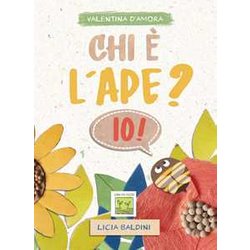 Chi è L'ape? Io!: (Collana Gemma Viva) Chi è L'ape? Io!: (Collana Gemma Viva)