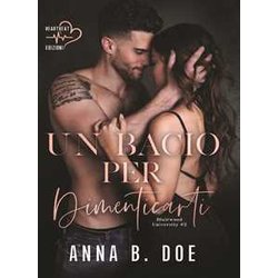 Un Bacio Per Dimenticarti: Blairwood University #2 (Heartbeat): Vol. 2