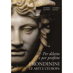 Per Diletto E Per Profitto. I Rondinini, L'arte E L'europa Per Diletto E Per Profitto. I Rondinini, L'arte E L'europa