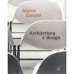 Marco Zanuso. Architettura E Design Marco Zanuso. Architettura E Design
