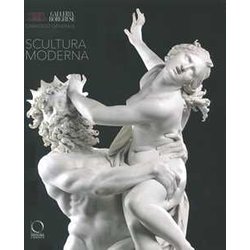 Galleria Borghese Catalogo Generale. Ediz. A Colori. Scultura Moderna (Vol. 1): I. Modern Sculpture Galleria Borghese Catalogo Generale. Ediz. A Colori. Scultura Moderna (Vol. 1): I. Modern Sculpture
