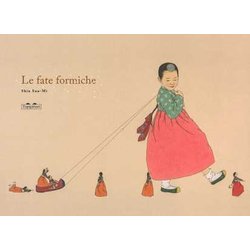 Le Fate Formiche. Ediz. A Colori Le Fate Formiche. Ediz. A Colori
