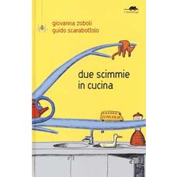Due Scimmie In Cucina. Ediz. A Colori Due Scimmie In Cucina. Ediz. A Colori