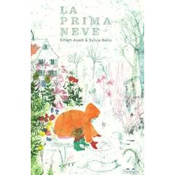 La Prima Neve. Ediz. A Colori La Prima Neve. Ediz. A Colori