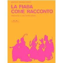 La Fiaba Come Racconto E Altri Scritti Sul Fiabesco La Fiaba Come Racconto E Altri Scritti Sul Fiabesco
