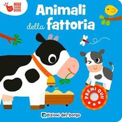 Animali Della Fattoria. Mini Sound Book. Ediz. A Colori Animali Della Fattoria. Mini Sound Book. Ediz. A Colori