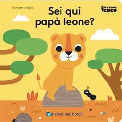 Sei Qui Papà Leone? Feltro Cucù. Ediz. A Colori Sei Qui Papà Leone? Feltro Cucù. Ediz. A Colori