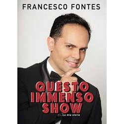 Questo Immenso Show. La Mia Storia Questo Immenso Show. La Mia Storia