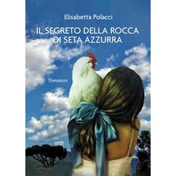 Il Segreto Della Rocca Di Seta Azzurra Il Segreto Della Rocca Di Seta Azzurra