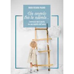Un Angelo Tra Le Nuvole... L'anoressia Non è Pazzia, Ma Una Malattia Dell'anima Un Angelo Tra Le Nuvole... L'anoressia Non è Pazzia, Ma Una Malattia Dell'anima