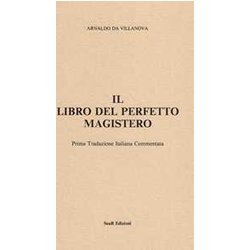 Il Libro Del Perfetto Magistero Il Libro Del Perfetto Magistero