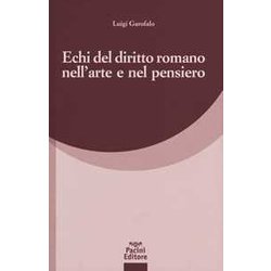 Echi Del Diritto Romano Nell'arte E Nel Pensiero Echi Del Diritto Romano Nell'arte E Nel Pensiero
