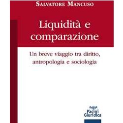 Liquidità E Comparazione. Un Breve Viaggio Tra Diritto, Antropologia E Sociologia