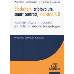 Blockchain, Criptovalute, Smart Contract, Industria 4.0. Registri Digitali, Accordi Giuridici E Nuove Tecnologie