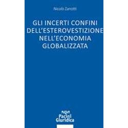 Gli Incerti Confini Dell'esterovestizione Nell'economia Globalizzata Gli Incerti Confini Dell'esterovestizione Nell'economia Globalizzata