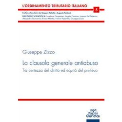 La Clausola Generale Antiabuso. Tra Certezza Del Diritto Ed Equità Del Prelievo