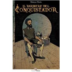 Il Barbiere Del Conquistador Il Barbiere Del Conquistador