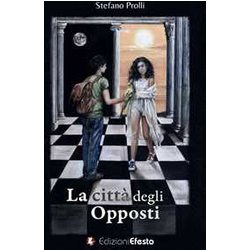 La Città Degli Opposti La Città Degli Opposti
