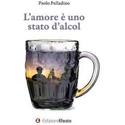 L'amore è Uno Stato D'alcol L'amore è Uno Stato D'alcol