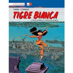 Tigre Bianca. Pelle Di Pesca E Cravatta Di Seta (Vol. 2) Tigre Bianca. Pelle Di Pesca E Cravatta Di Seta (Vol. 2)