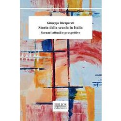 Storia Della Scuola In Italia. Scenari Attuali E Prospettive