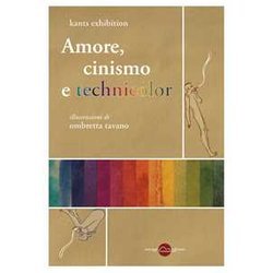 Amore, Cinismo E Technicolor Amore, Cinismo E Technicolor