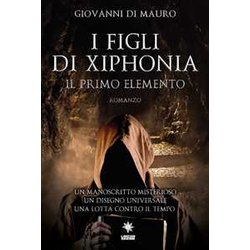 I Figli Di Xiphonia. Il Primo Elemento I Figli Di Xiphonia. Il Primo Elemento